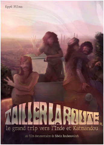 Film Tailler la route, le grand trip vers l’Inde et  Katmandou